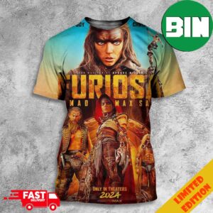 Official Poster For Furiosa A Mad Max Saga In Theaters 2024 3D T-Shirt
