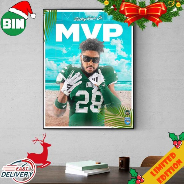 Ohio Bobcats Football MVP Is Rickey Hunt Jr Congratulations To Champions Of Myrtle Beach Bowl Season 2023-2024 Poster Canvas