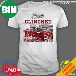 San Francisco 49ers Clinched The 2023 NFL Playoffs T-Shirt