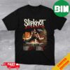 Slipknot Europe And UK 2024 25th Anniversary With Bleed From Within Here Come The Pain Schedule Lists T-Shirt