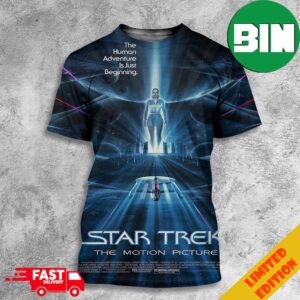 Star Trek The Motion Picture Came Out Today In 1979 Poster Limited The Human Adventure Is Just Beginning 3D T-Shirt