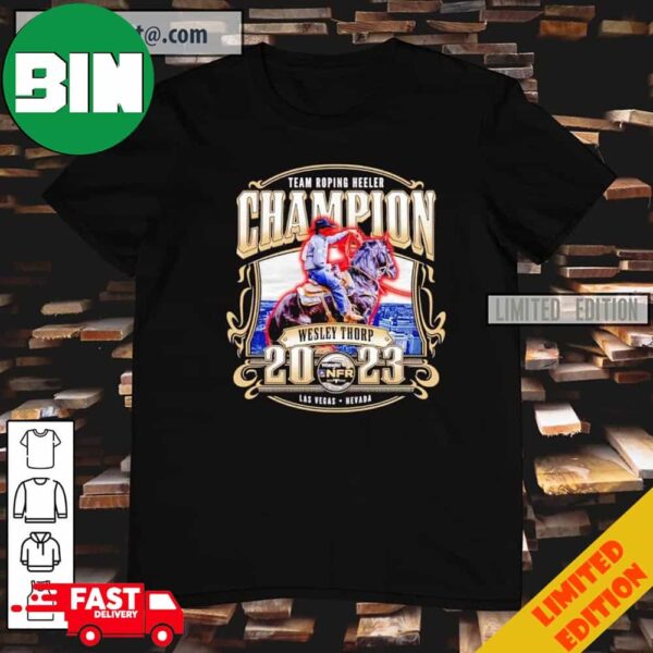 Team Roping Heeler Champion Wesley Thorp 2023 T-Shirt