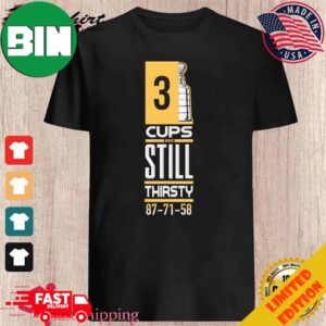 3 Cup And Still Thirsty 87-71-58 Pittsburgh Penguins T-Shirt Long Sleeve Hoodie Sweater