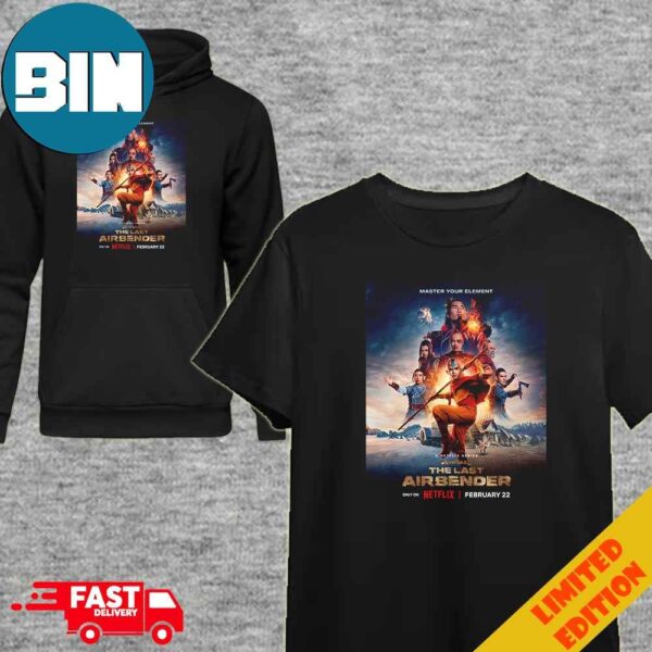 A Netflix Live Action Series Avatar The Last Airbender February 22 T-Shirt Hoodie
