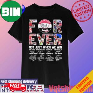 Alabama Crimson Tide Forever Not Just When We Win Signatures T-Shirt