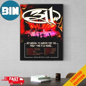Europe 2024 311 Band Returning To Europe For The First Time In 20 Years Schedule Lists Poster Canvas