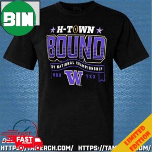 H-Town Bound 2024 National Championship Washington Huskies T-Shirt