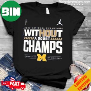Michigan Wolverines 2023 National Champions Without A Doubt Champs T-Shirt Long Sleeve Hoodie Sweater