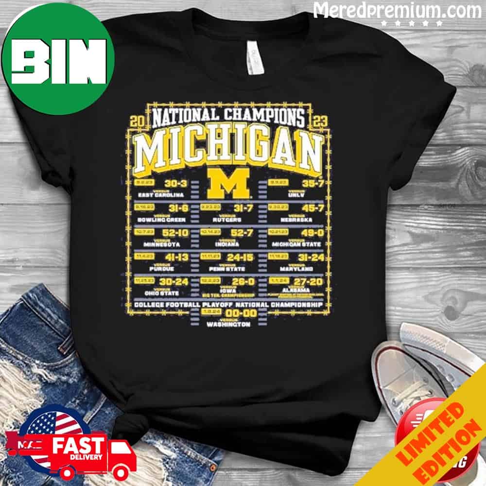 Michigan Wolverines College Football Playoff 2023 National Champions Schedule T-Shirt Long Sleeve Hoodie Sweater