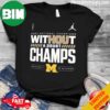 Michigan Wolverines Hail To The National Champions 2023 T-Shirt Long Sleeve Hoodie Sweater