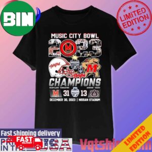 Music City Bowl 2023 Champions Maryland Terrapins 31-13 Auburn Tigers December 30 2023 Nissan Stadium T-Shirt