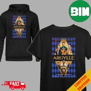 New Poster For ARGYLLE Releasing In Theaters on Feb 2 The Greater The Spy The Bigger The Lie T-Shirt Hoodie