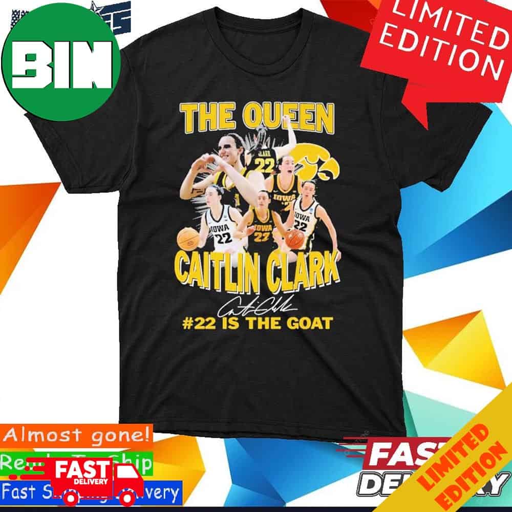 The Queen Caitlin Clark 22 Is The Goat Signature T-Shirt Long Sleeve Hoodie Sweater