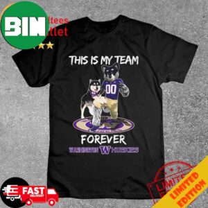 This Is My Team Forever Washington Huskies Mascot T-Shirt Long Sleeve Hoodie Sweater