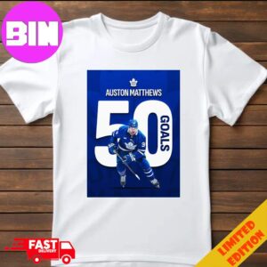 50 Goals For Auston Matthews Number 34 Player In NHL History Hit 50 Goals In Season Unisex T-Shirt