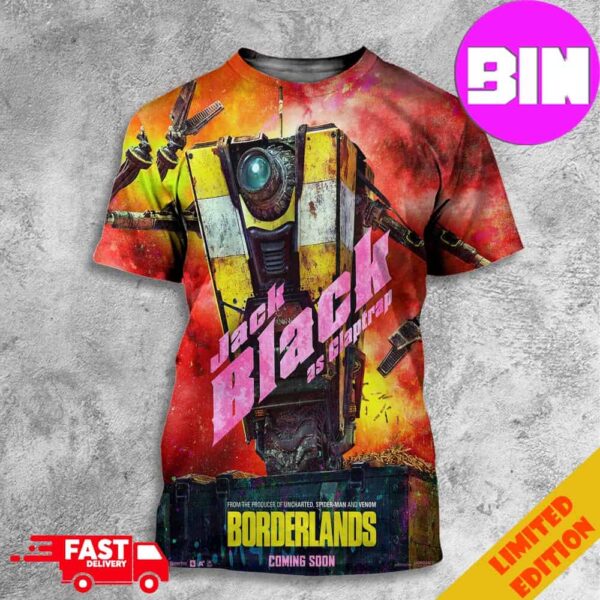 Meet CL4P-TP Jack Black Is Claptrap Borderlands Movie 2024 Chaos Loves Company 3D T-Shirt