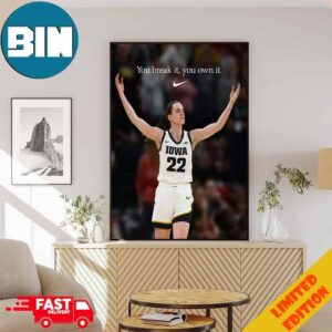 Nike’s Tribute To Caitlin Clark You Break It You Own It Home Decor Poster Canvas