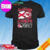 Official I Live In Alaska And I Love The Kansas City Chiefs Which Means I’m Pretty Much Perfect T-Shirt Hoodie