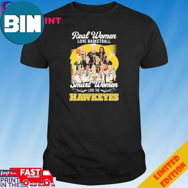 Official Real Women Love Basketball Smart Women Love The Iowa Hawkeyes Signatures T-Shirt