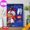 Ronald Acuna Jr With A Groundbreaking 40-70 Season And Now The Number 1 Spot On The Top100 Player MLB Right Now Atlanta Braves Poster Canvas