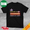 Super Bowl LVIII Champions Is Kansas City Chiefs Team Name Members NFL Playoffs 2023-2024 Unisex T-Shirt