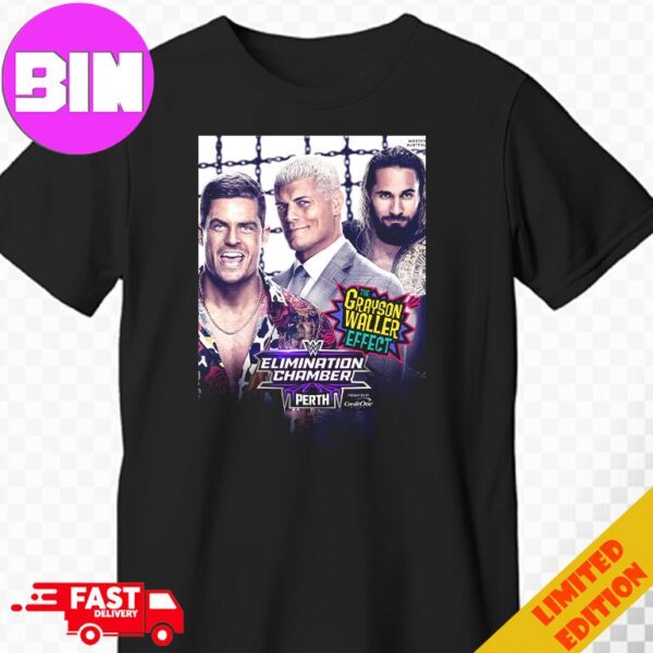 The Grayson Waller Effect  Elimination Chamber Perth Cody Rhodes And World Heavyweight Chapion Seth Rollins Style T-Shirt