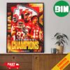 The Kansas City Chiefs Are Super Bowl LVIII Champions NFL Playoffs 2023-2024 Poster Canvas
