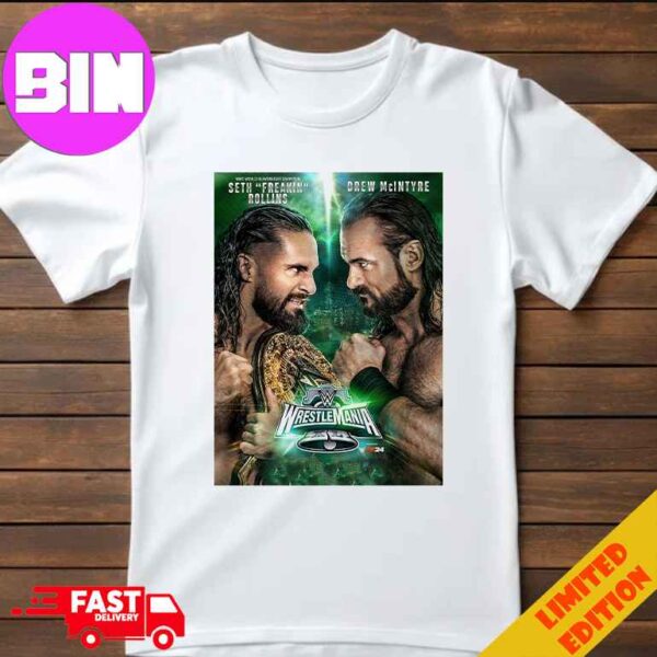 WWE World Heavyweight Champion Seth Rollins Fight With Drew Mcintyre On WrestleMania WWE Unisex T-Shirt