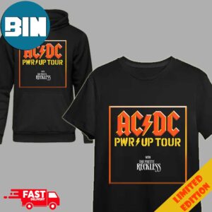 ACDC Power Up Tour With The Pretty Reckless 2024 T-Shirt Hoodie
