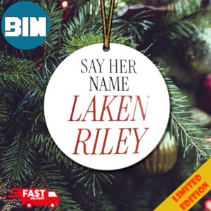 Biden Gifts Say Her Name Was Laken Riley Christmas Ornament 2024