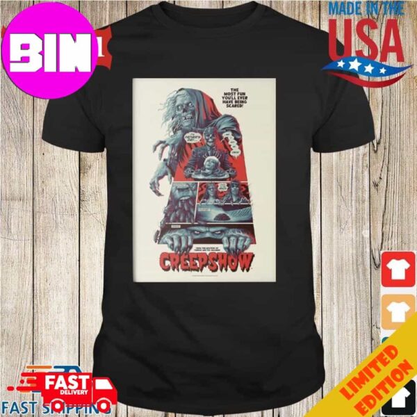 Creepshow By Phantom City Creative The Most Fun You Will Ever Have Being Scared Unisex T-Shirt Hoodie Long Sleeve Sweater Fan Gifts