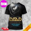 Dead And Company Dead Forever Live At Sphere Las Vegas 2024 Tour 3D Unisex T-Shirt
