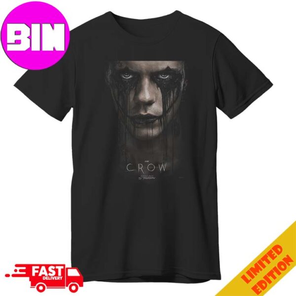 First Poster For The Crow Releasing In Theaters On June 7 2024 Unisex T-Shirt