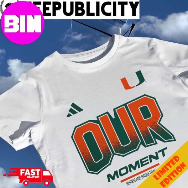 Miami Hurricanes 2024 On-Court Bench Our Moment Logo Unisex T-Shirt Hoodie Long Sleeve Sweater Fan Gifts