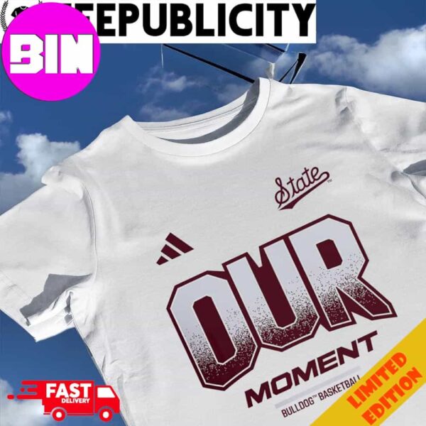 Mississippi State Bulldogs 2024 On-Court Bench Our Moment Logo Unisex T-Shirt Hoodie Long Sleeve Sweater Fan Gifts