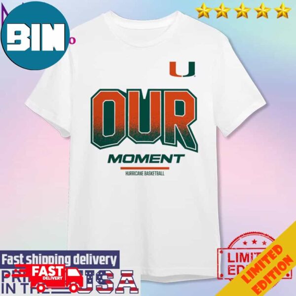 Official Miami Hurricanes 2024 On-Court Bench Our Moment Unisex T-Shirt Hoodie Long Sleeve Sweater Fan Gifts