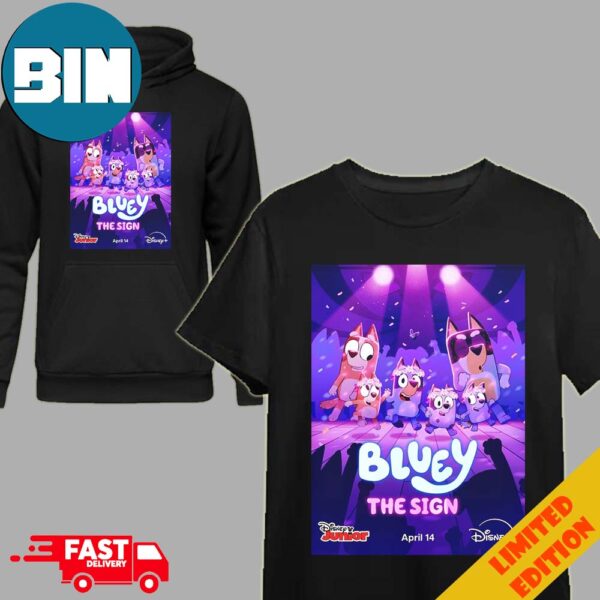 Official Poster For The Upcoming Bluey Special The Sign Premieres Globally On April 14 2024 T-Shirt Hoodie