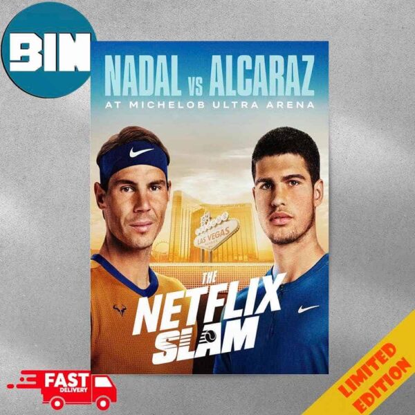 Official Poster The Netflix Slam Rafael Nadal Vs Carlos Alcaraz At Michelob Ultra Arena on March 3rd 2024 T-Shirt Poster Canvas