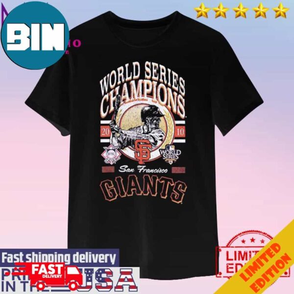 Official San Francisco Giants 2010 World Series Champions Unisex T-Shirt Hoodie Long Sleeve Sweater Fan Gifts