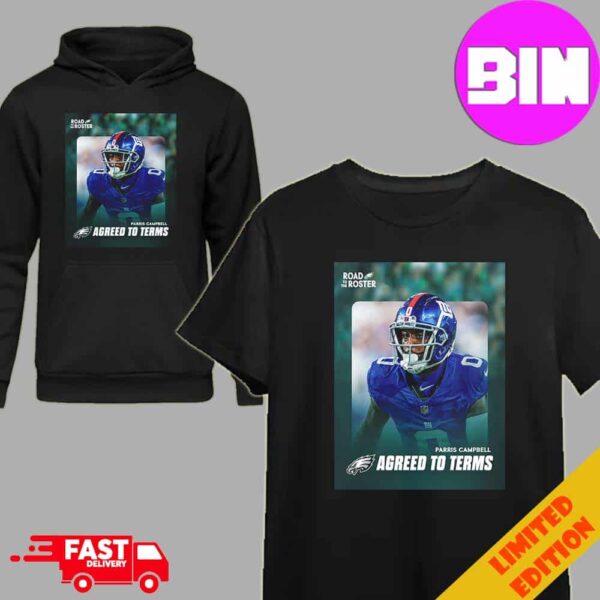 Official Welcome Parris Campbell To Philadelphia Eagle NFL 2024 Hoodie T-Shirt Unisex