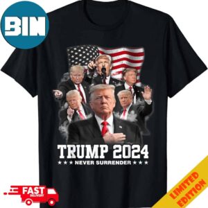 President Donald J Trump 2024 Never Surrender Unisex T-Shirt