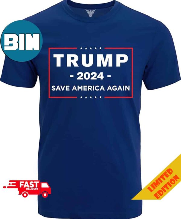 Save America Donald Trump 2024 Presidential Campaign Announcement T-Shirt