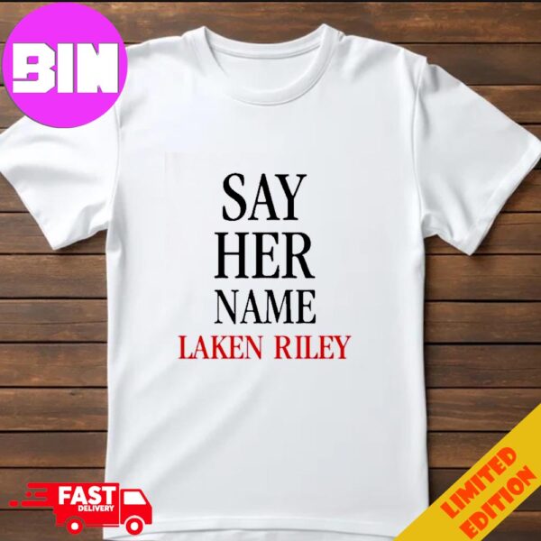 Say Her Name Laken Riley Politics T-Shirt