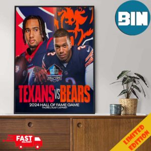 The 2024 Hall of Fame Game NFL Houston Texans Vs Chicago Bears On Thurs Aug 1 Poster Canvas