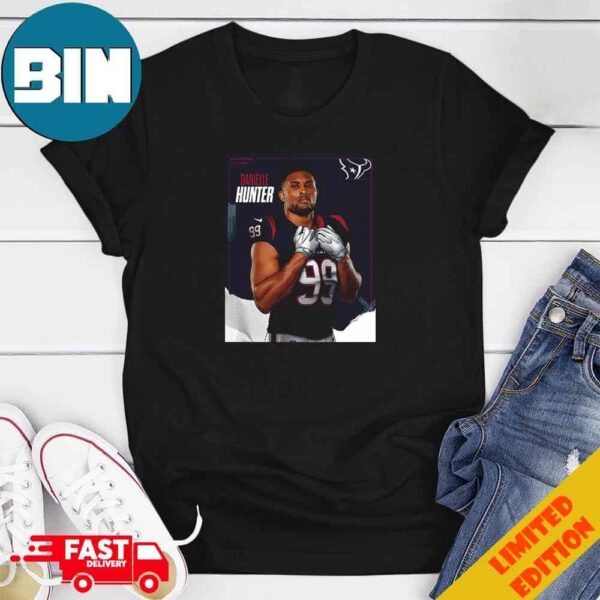 Welcom Danielle Hunter Back Home In Houston Texans NFL T-Shirt