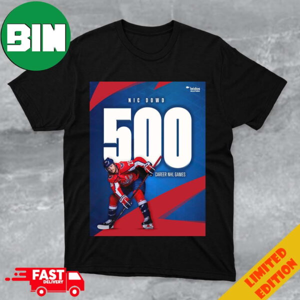 500 For Nic Dowd All Caps Washington Capitals Stanley Cup Playoffs 2024 Merchandise T-Shirt Hoodie