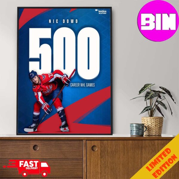 500 For Nic Dowd All Caps Washington Capitals Stanley Cup Playoffs 2024 Poster Canvas