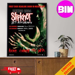 First Ever Headline Show In Mexico City 2024 Slipknot 25th Anniversary Here Comes The Pain Poster Canvas Home Decor