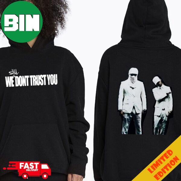 Future And Metro Boomin’s New Second Album We Still Don’t Trust You Cover Two Sides Hoodie T-Shirt