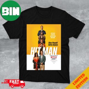 Hit Man Poster He’s Not A Killer But He Can Pretend Glen Powell Adria Arjona Netflix Movie Merchandise T-Shirt Hoodie